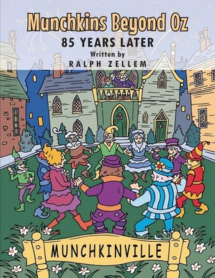 MUNCHKINS BEYOND OZ - 85 YEARS LATER Ralph Zellem Taschenbuch Englisch 2024