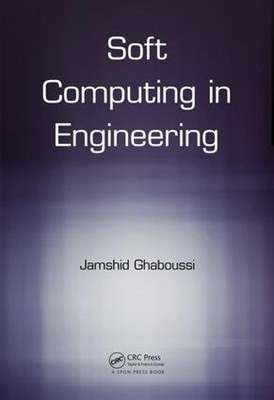 Soft Computing in Engineering - 9781498745673