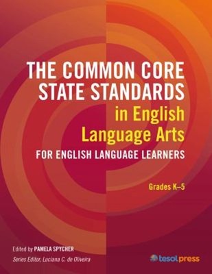The Common Core State Standards in English Language Arts for Engl