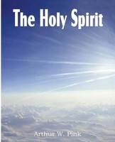 Arthur W. Pink | the Holy Spirit | Taschenbuch | Englisch (2011)
