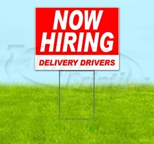 NOW HIRING DELIVERY DRIVERS 18x24 Yard Sign WITH STAKE Corrugated Bandit USA
