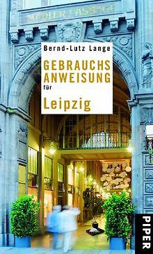 Gebrauchsanweisung für Leipzig von Lange, Bernd-Lutz | Buch | Zustand sehr gut
