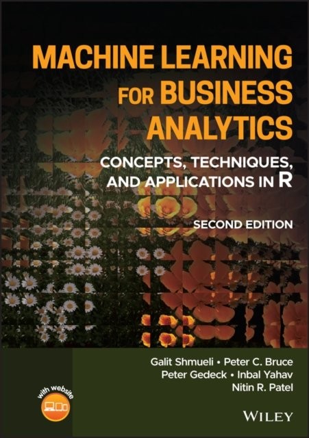 Machine Learning for Business Analytics: Concepts,  Techniques, and Application…