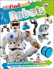 DK FINDOUT! ROBOTS By Nathan Lepora - Hardcover **Mint Condition**