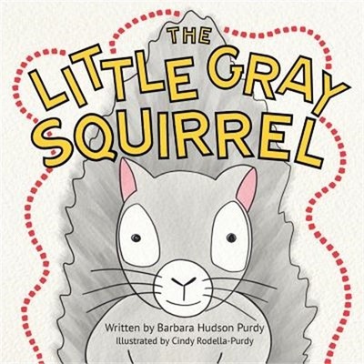 The Little Gray Squirrel (Paperback or Softback)