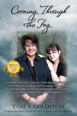 Coming Through the Fog: A Mother Shares Her Journey of Her Daughter's Recove...