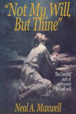 #ad Not My Will but Thine Hardcover By Maxwell Neal A. VERY GOOD $6.01