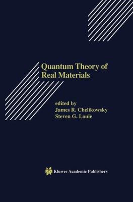 Quantum Theory of Real Materials (The Springer International Series in Engineer