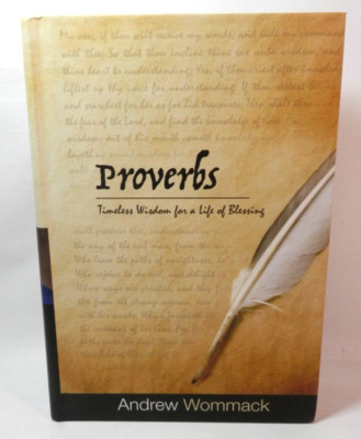 Proverbs: Timeless Wisdom for a Life of Blessing - Hardcover - New
