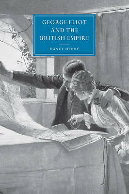 George Eliot and the British Empire Henry Paperback Cambridge University Press