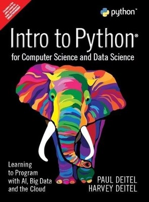 Intro to Python for Computer Science and Data Science by Deitel