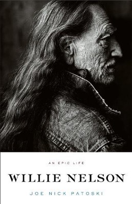 Joe Nick Patoski Willie Nelson - An Epic Life (Taschenbuch)