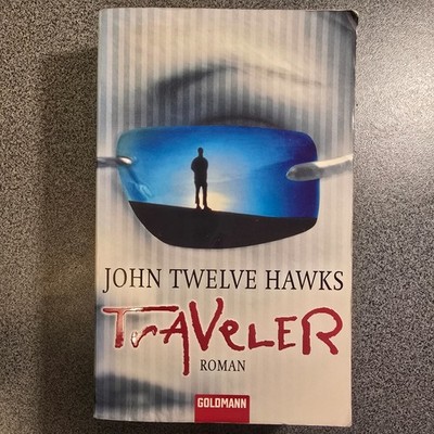 Traveler von John Twelve Hawks (2007 Taschenbuch)