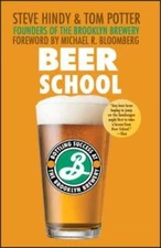 Beer School: Bottling Success at the Brooklyn Brewery - Paperback - VERY GOOD