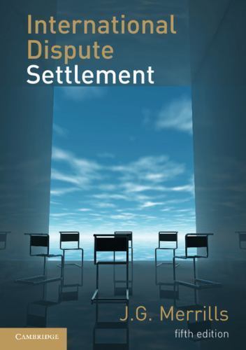 International Dispute Settlement Fifth Edition 5e J. G. Merril… 9780521153393 LN