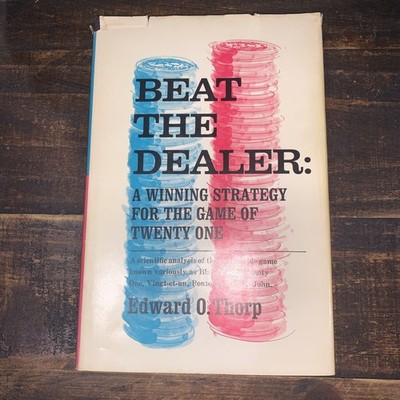 Beat The Dealer A Winning Strategy for the Game of 21 THORP (HCDJ 1962)