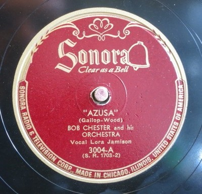 Bob Chester 78 RPM / Azusa & I Didn`t Mean A Word I Said (1097-0725-AN)