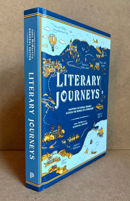 LITERARY JOURNEYS: Mapping Fictional Travels - Editor: JOHN McMURTRIE (HC 2024)