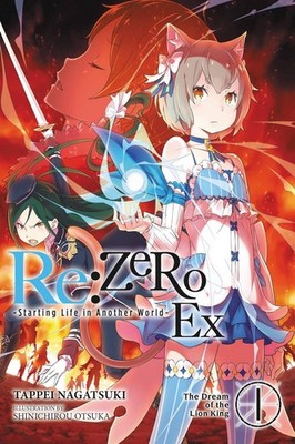 Re:ZERO -Starting Life in Another World- Ex, Vol. 1 (light novel): The Dream of