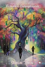Forbidden Entanglements by Shawn D. Davis Paperback Book