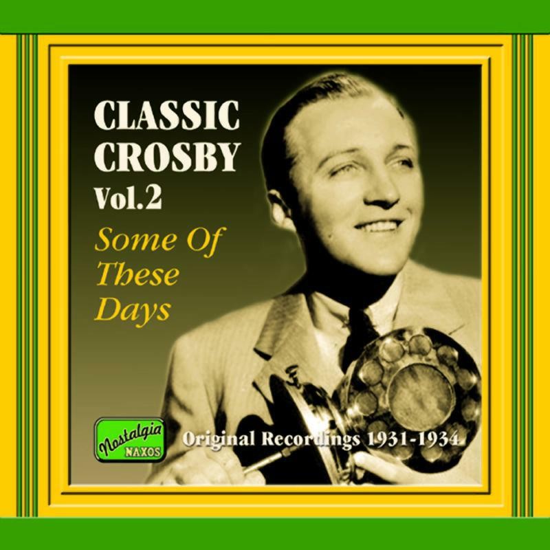 Crosby Crosby, Bing: Some of These Days CD 8120562 NEW