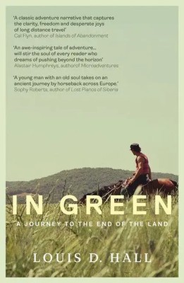 In Green | Two Horses, Two Strangers, a Journey to the End of Land | Hall | Buch