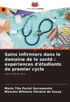 Soins Infirmiers Dans Le Domaine De La Santé : ExpéRiences D'éTudiants De Premie