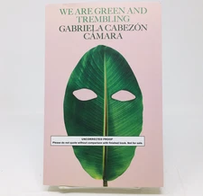 We Are Green and Trembling ARC Gabriela Cabezon Camara Novel Antonio de Erauso
