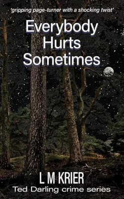 Everybody Hurts Sometimes:  gripping pag..., Krier, L M