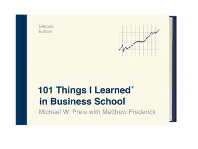 101 Things I Learned(R) In Business School (Second Edition)
