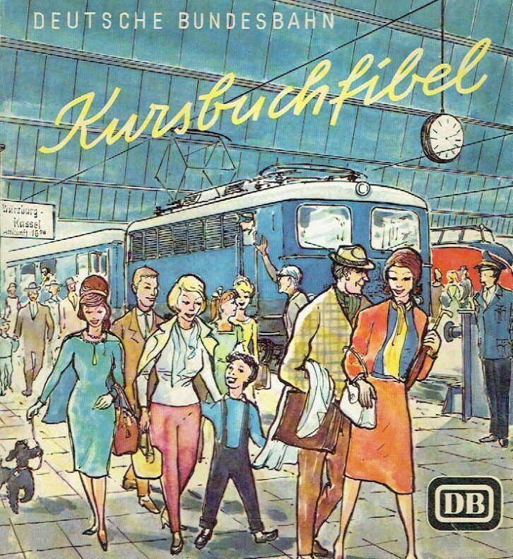 Bundesbahn-Werbeamt Frankfurt - Kursbuchfibel Ausgabe 1964 - Henckel, Ernst