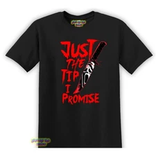 Ghostface Just The Tip I Promise T-Shirt Black S-3XL