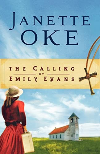 The Calling of Emily Evans (Women of the West #1): 01 - Oke, Janette