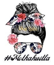Sublimation Print Motha Hustla Ready to Press Heat Transfer