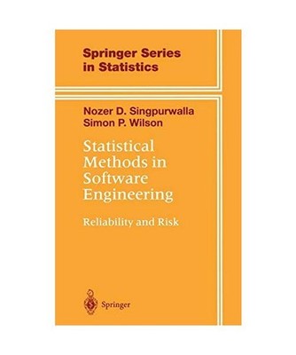 Statistical Methods in Software Engineering: Reliability and Risk: Reliability a