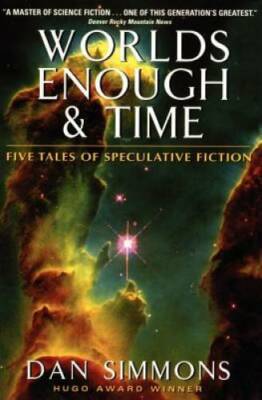 Worlds Enough & Time: Five Tales of Speculative Fiction - Paperback - GOOD
