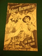 RARE OLD VTG 1950 BOOKLET: "THE STORY OF HOHNER HARMONICAS  HOW TO PLAY THEM"