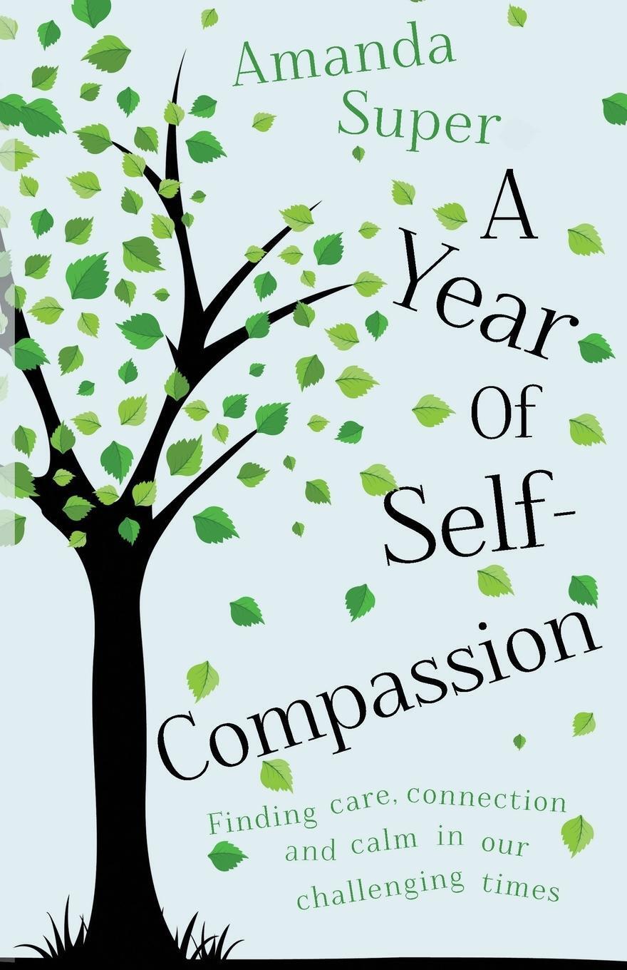 Thumbnail - A Year Of Self-compassion | Amanda Super | Taschenbuch | Paperback |