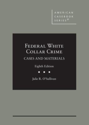 Federal White Collar Crime 8 Revised edition by O'sullivan, Julie R., Used Go...