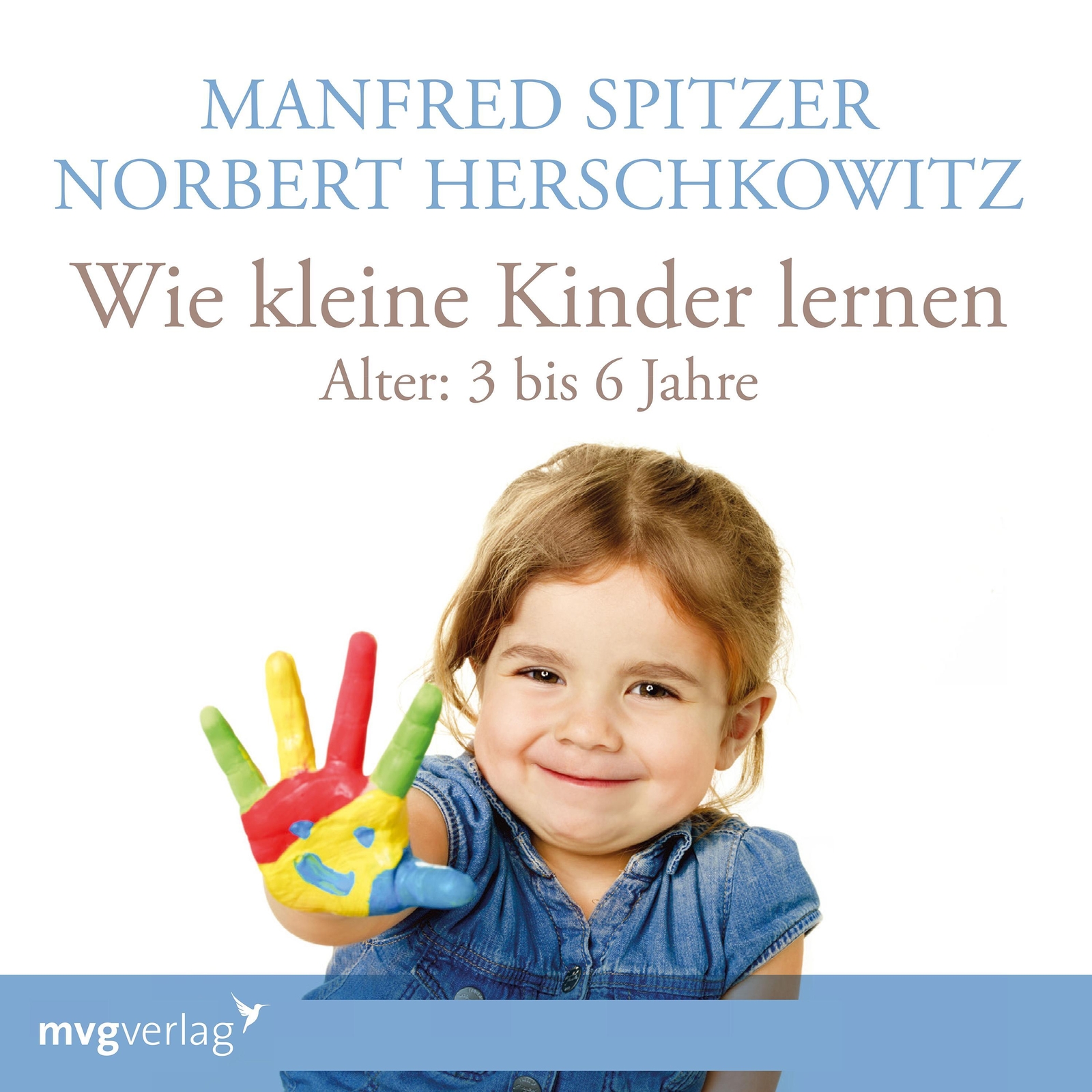 Thumbnail - Wie Kleine Kinder Lernen - Von 3-6 Jahren | Manfred Spitzer (u. A.) |
