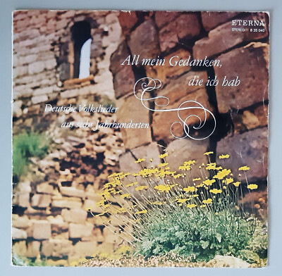 Various   ''All Mein Gedanken, Die Ich Hab - Volkslieder'') (ETERNA   8 35 040)