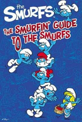 The Smurfin' Guide to the Smurfs (Smurfs Classic) - Paperback - GOOD