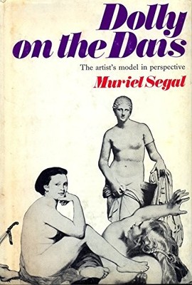 Dolly on the Dais: The artist's model in perspective - Segal, Muriel