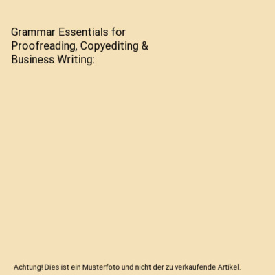 Grammar Essentials for Proofreading, Copyediting & Business Writing, Ashan R. Ha