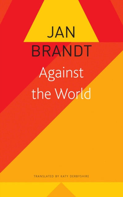 Against the World by Jan Brandt (Paperback Book)