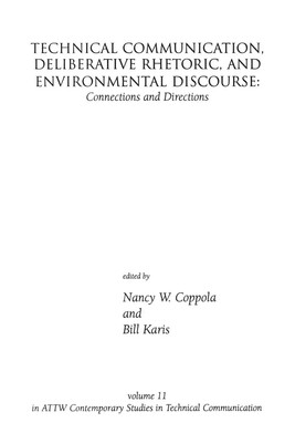 Technical Communication, Deliberative Rhetoric, and Environmental Discourse Buch