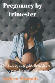 Pregnancy by trimester: Step by step guide through ... | Buch | Zustand sehr gut