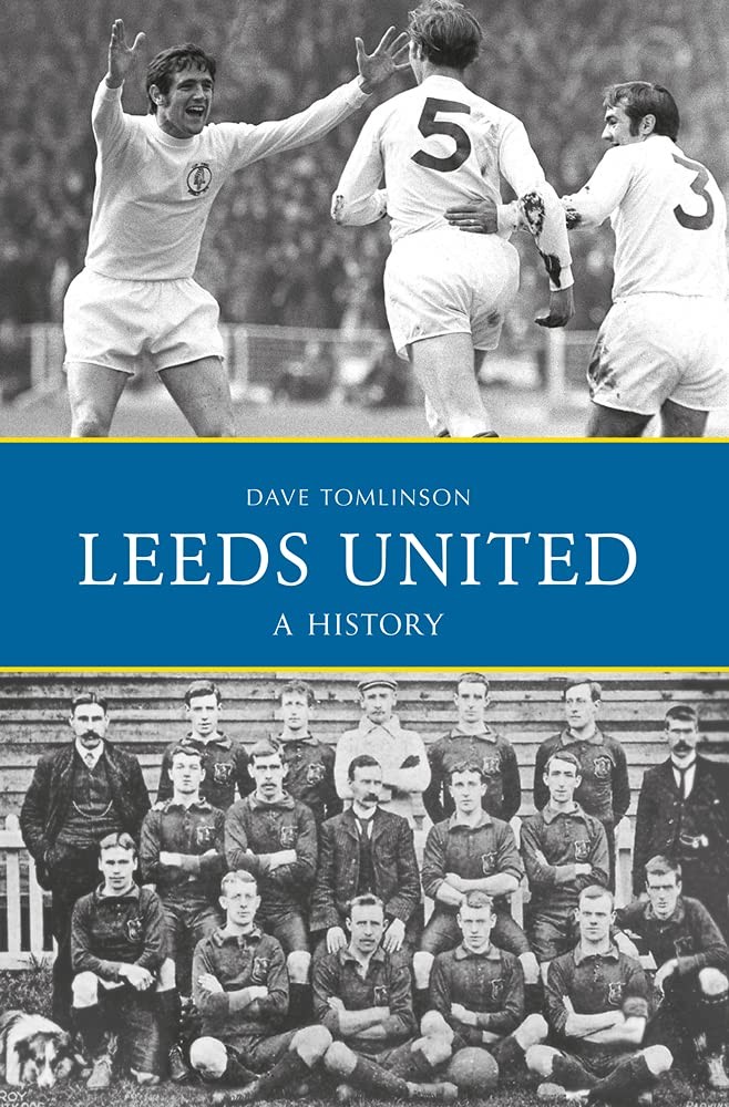 Leeds United: A History by Dave Tomlinson (Paperback Book) - Image 5