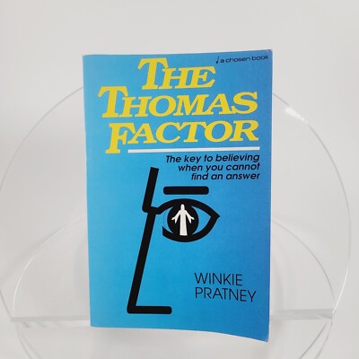 The Thomas Factor: The Key To Believing When You Cannot Find An 