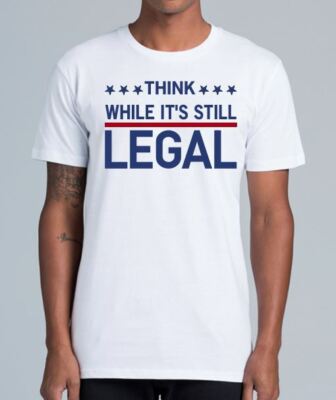 RIHANNA THINK WHILE IT'S STILL LEGAL T-SHIRT AS COLOUR 5001 STAPLE TEE WHITE
